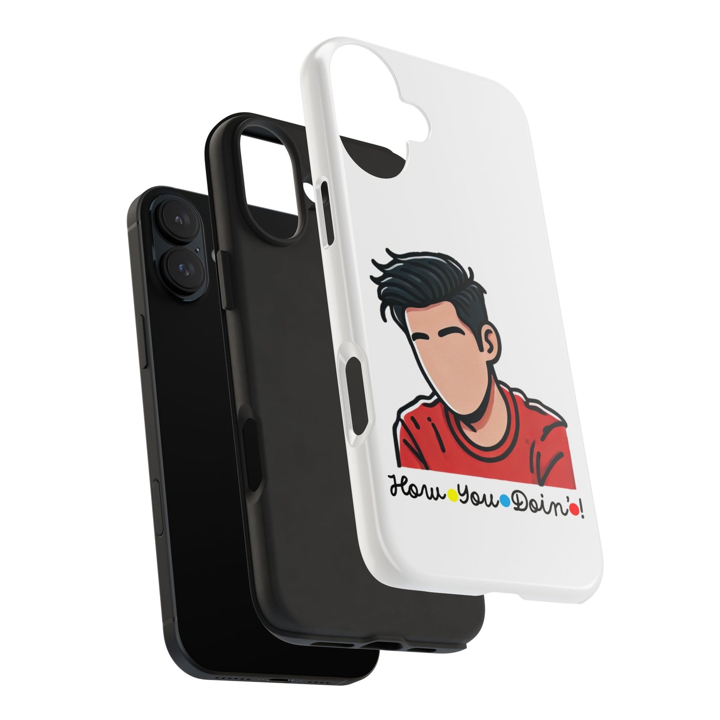 How You Doin'?- Phone Case