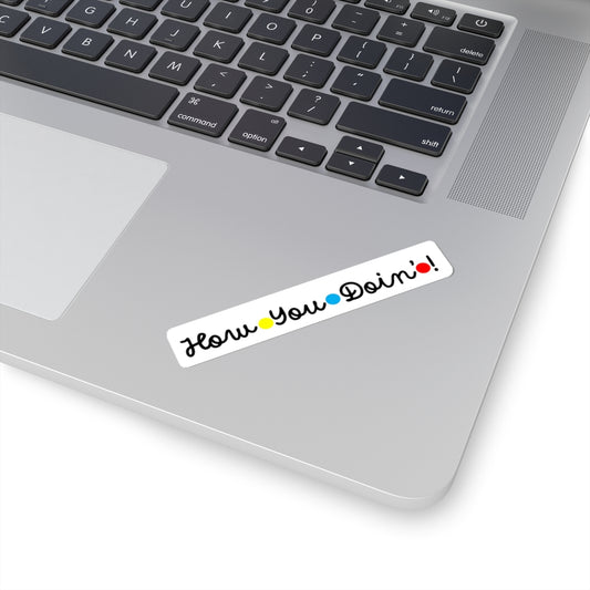 "How You Doin'?" Laptop and Decor Stickers